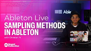 Sampling Methods in Ableton  How to Sample in Ableton Live with Christian Ts  2 of 5 [upl. by Viv]