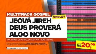 Multitrack MEDLEY JEOVÁ JIREH  DEUS PROVERÁ  ALGO NOVO  TOM EM B SI  ericckmessias [upl. by Yniattirb930]