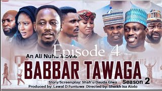 BABBAR TAWAGA Season 2 Episode 4 Original [upl. by Ulick]