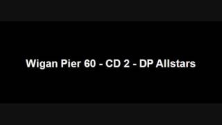 Wigan Pier Volume 60  CD 2  DP Allstars [upl. by Ahsinyt]