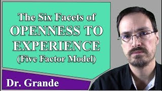 The Six Facets of Openness to Experience Five Factor Model [upl. by Asirap]