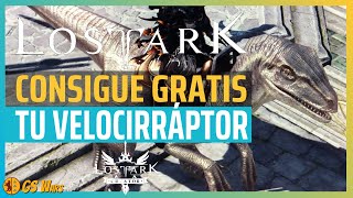 LOST ARK MONTURAS VELOCIRRAPTOR  Consíguela Gratis Simplemente Jugando [upl. by Ais533]