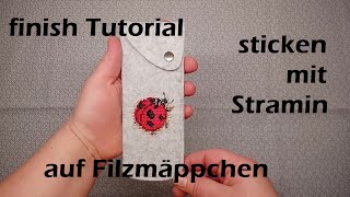 finishing tutorial sticken mit Stramin auf Filzmäppchen [upl. by Savvas]