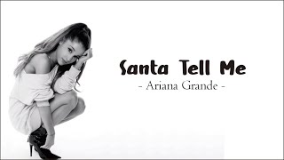 Ariana Grande  Santa Tell Me  Lirik [upl. by Linnea]