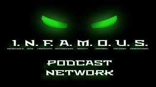 Infamous Podcast MCP Episode 185 [upl. by Russian309]