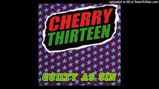 Cherry Thirteen  Neglected [upl. by Tevis]