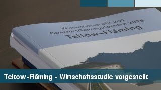 TeltowFläming  Wirtschaftsstudie vorgestellt [upl. by Florentia]