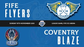 Highlights  Fife Flyers VS Coventry Blaze 19th November 2023 [upl. by Asiram]