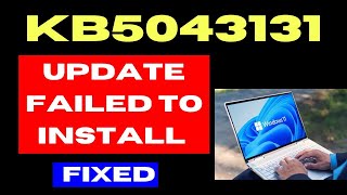 KB5043131 Update not installing on Windows 10 Fixed [upl. by Inalawi169]