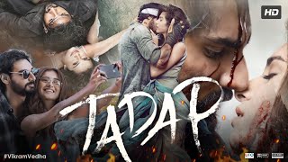 Tadap Full Movie HD  Ahan Shetty  Tara Sutaria  Saurabh Shukla  Review amp Facts 1080p [upl. by Ziguard876]