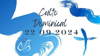 CULTO DOMINICAL 22092024 [upl. by Yehc]