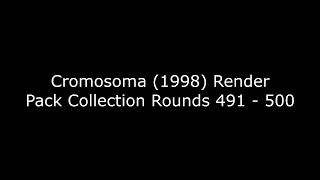 RQ Cromosoma 1998 Render Pack Collection Round 491  500 [upl. by Connolly]