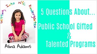 5 Questions AboutPublic Gifted And Talented Programs [upl. by Coleville]