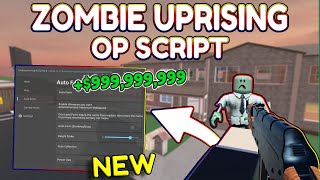 NEW Zombie Uprising OP Script PASTEBIN 2024 [upl. by Nylqcaj930]