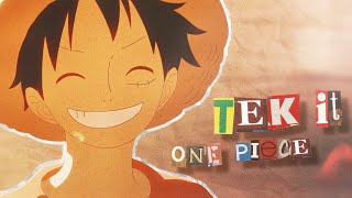 One Piece  AMVEDIT   Tek It  4K [upl. by Gosnell]