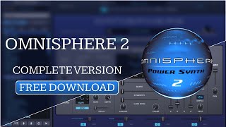 How to Download Omnisphere 2  How to Install Omnisphere 2  Latest Version Omnisphere 2024 [upl. by Arhez]