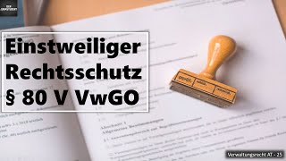 Einstweiliger Rechtsschutz § 80 V VwGO I Verwaltungsrecht AT Grundlagen 25 [upl. by Ahseiat]