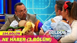 Güldür Güldür Show 194Bölüm  Ne Haber 3Bölüm [upl. by Nathalia]