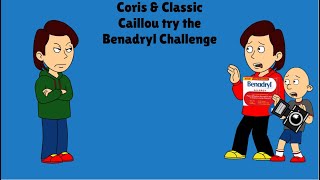 Coris amp Classic Caillou try the Benadryl ChallengeGet HighGrounded [upl. by Nirret]