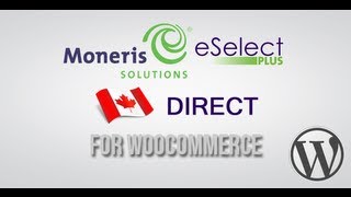 Moneris Direct CA Gateway for WooCommerce  PatSaTECH [upl. by Ranee]