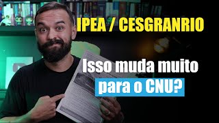 Prova do IPEA  Cesgranrio e como ela muda MUITO o estudo do CNU [upl. by Novahs]