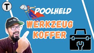 Poolheld Werkzeugkoffer Vorstellung TomTuT poolheld [upl. by Lebiram997]