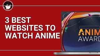 Top 3 BEST Websites To Watch Anime For Completely FREE [upl. by Niryt]