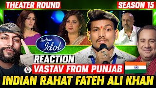 VASTAV KUMAR FROM GURDASPUR PUNJAB IN INDIAN IDOL 15 THEATRE ROUND EPISODE 5  REACTION BY RG 15 [upl. by Ahsed]