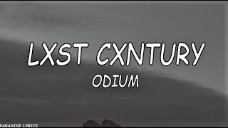 ODIUM  LXST CXNTURY Lyrics Video Drinking on some crown clown [upl. by Chaney]