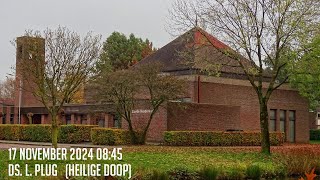 17112024  Ochtenddienst 0845  Goede Herderkerk  ds L Plug  Heilige Doop [upl. by Enatan]