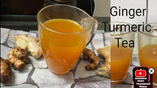 Ginger Turmeric Tea recipe for everyone  weightloss and immunity Booster Tea [upl. by Little]