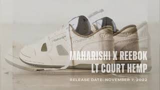 Maharishi x Reebok LT Court Hemp Release Date [upl. by Berns]