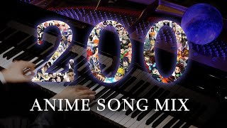 THE ULTIMATE 200 ANIME SONGS PIANO MEDLEY 2 Million Subscribers Special [upl. by Milburr135]