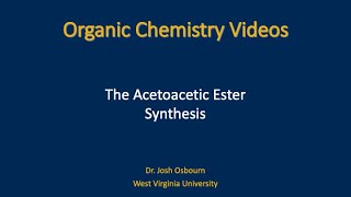 The Acetoacetic Ester Synthesis [upl. by Yliab]