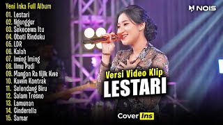 Yeni Inka  Lestari  Full Album Terbaru 2024 [upl. by Nnaj]