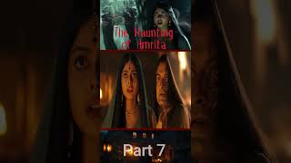 The Haunting of Amrita A Dark Village Secret Unveiled l Last Part [upl. by Adeuga]