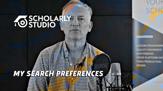 My Search Preferences  The Scholarly Studio [upl. by Stig]