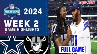 Cowboys vs Raiders FULL GAME  Final Aug 17 2024 WEEK 2  NFL Highlights Today [upl. by Avonasac557]