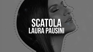 Laura Pausini  Scatola Testo  Lyrics [upl. by Bouchard]