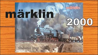 MÄRKLIN Neuheiten 2000 Katalog 169 4K [upl. by Otero]