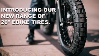 Introducing Our New Range of 20quot Ebike Tires [upl. by Ariajaj]