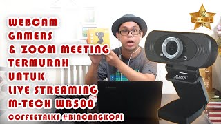 WEBCAM GAMERS amp ZOOM MEETING TERMURAH UNTUK LIVE STREAMING MTECH WB500 [upl. by Chauncey]