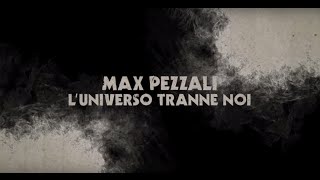 Max Pezzali  Luniverso tranne noi Official Lyric Video [upl. by Ermentrude286]