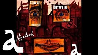 Alligatoah  Abgestochen  Schlaftabletten Rotwein 3  Album  Track 11 [upl. by Stucker]