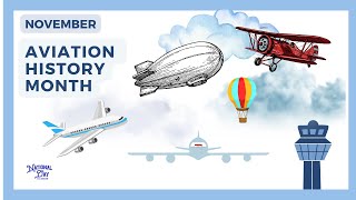 AVIATION HISTORY MONTH  November [upl. by Aldarcie]