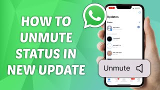 How to Unmute Status on WhatsApp Latest Update [upl. by Ayotahc]