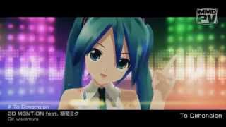 Miku Hatsune  To Dimension【VOCALOID MMDPV】 [upl. by Bogie]