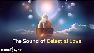 Divine Celestial Love  Healing Music with HemiSync Frequencies For Peaceful Meditation binaural [upl. by Enajyram593]