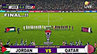 🔴LIVE FINAL QATAR‼️Jordan Vs Qatar Afc Asian Cup Qatar 2024 [upl. by Eikcuhc]