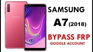 How to FRP Bypass SAMSUNG GALAXY A7 2018 SMA750 work 100 without PC [upl. by Treblihp]